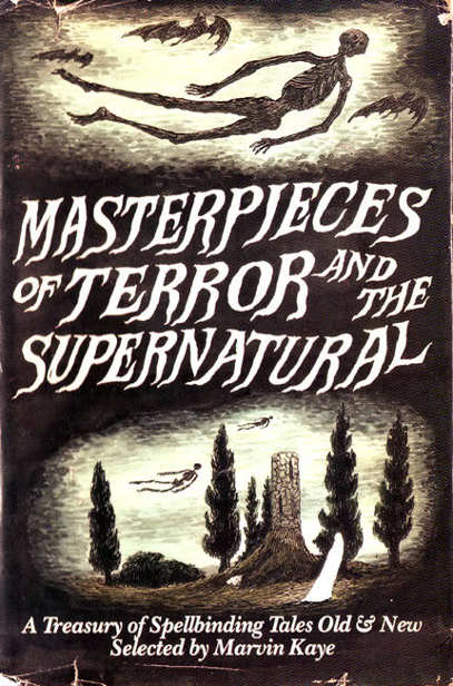 Masterpieces of terror and the supernatural: a treasury of spellbinding tales old & new
