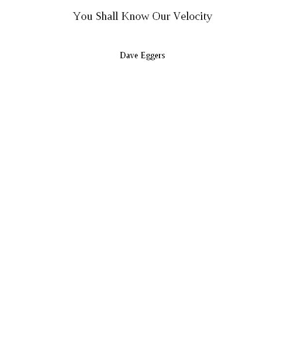 You Shall Know Our Velocity