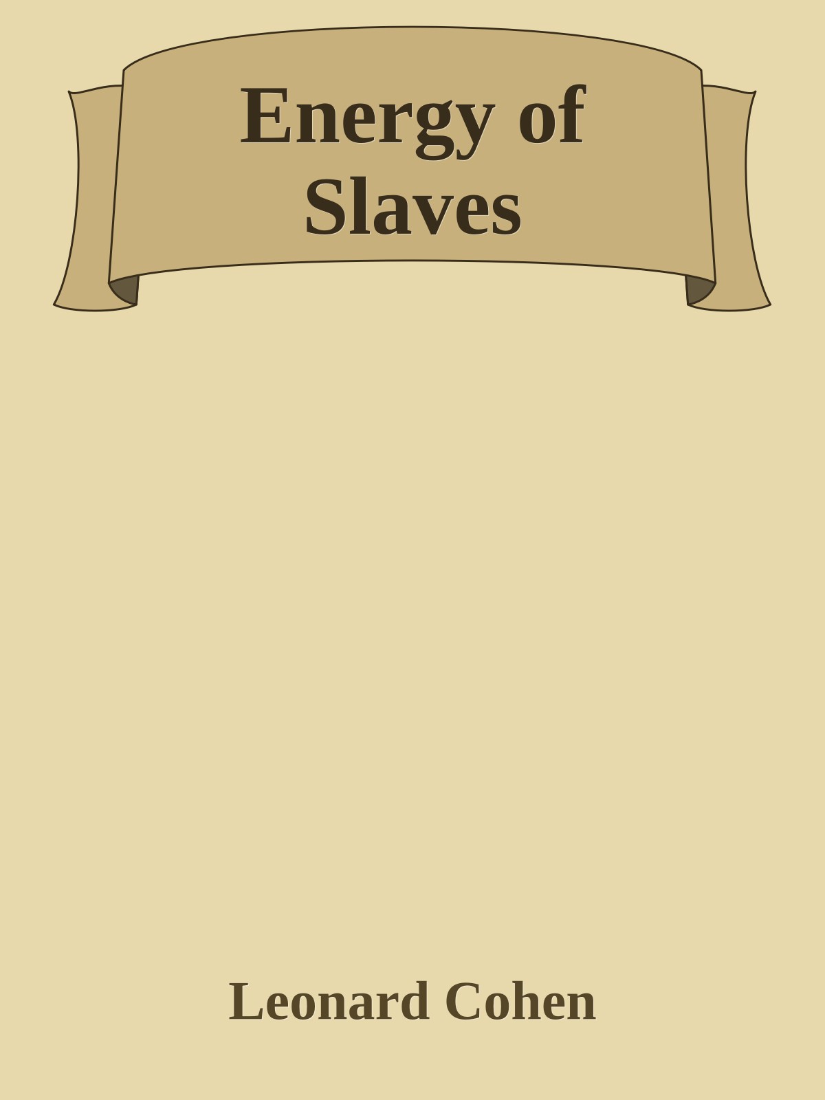 Energy of Slaves