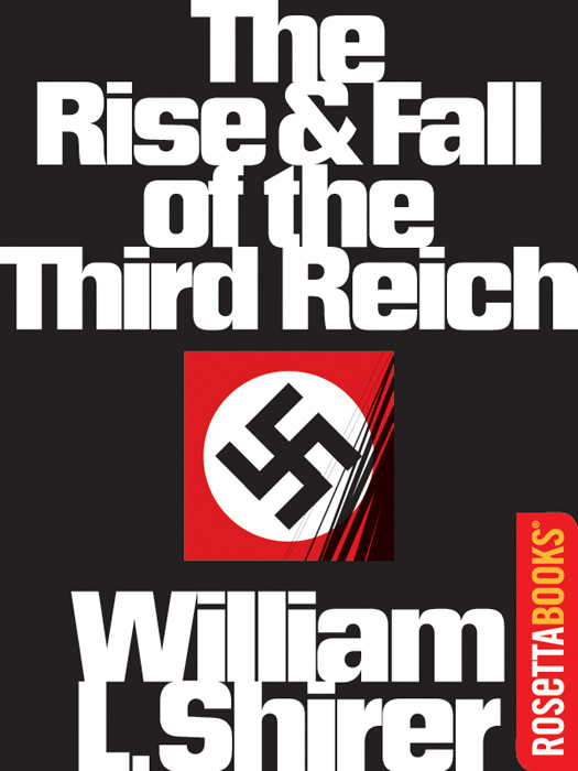 Rise and Fall of the Third Reich: A History of Nazi Germany